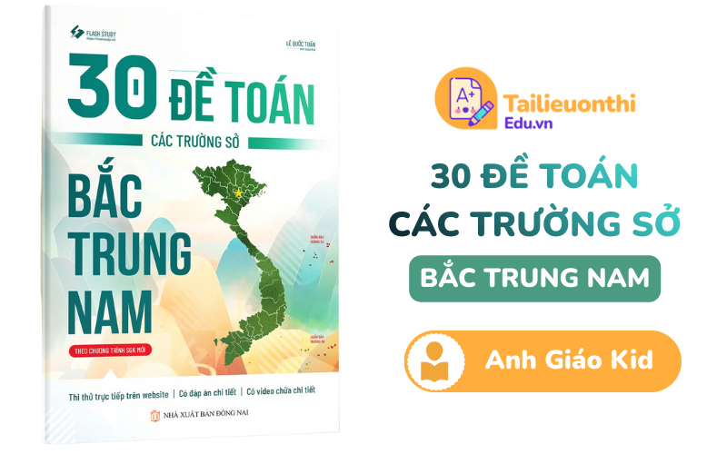 30 đề Toán các trường sở Bắc Trung Nam Anh Giáo Kid PDF